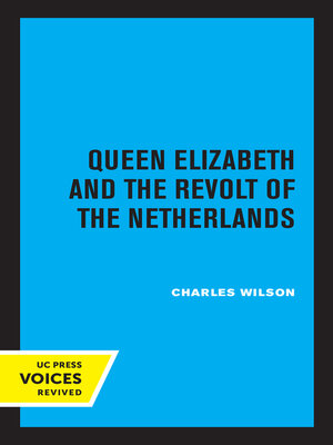 cover image of Queen Elizabeth and the Revolt of the Netherlands